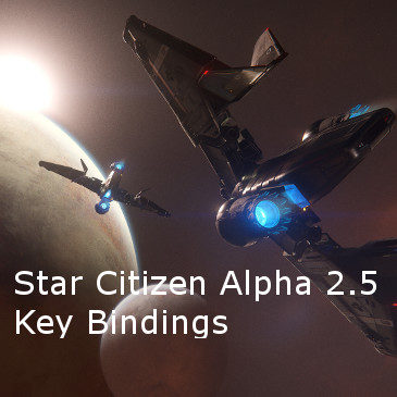 Star Citizen Alpha 2.5 Key Bindings | Commands | Controls