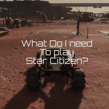 What do I need to play Star Citizen?