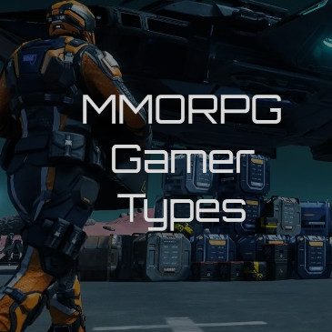 MMORPG Gamer Types in Star Citizen