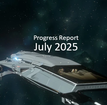 Star Citizen Progress Report July 2025